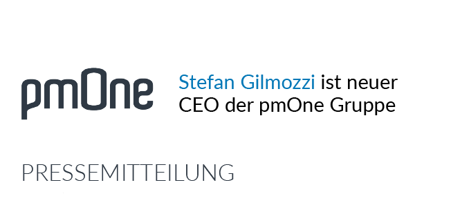 25.06.2020 | Stefan Gilmozzi ist neuer CEO der pmOne Gruppe